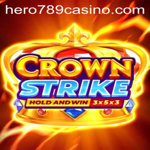Crownstrike: Unveiling the Adventure with Hero789