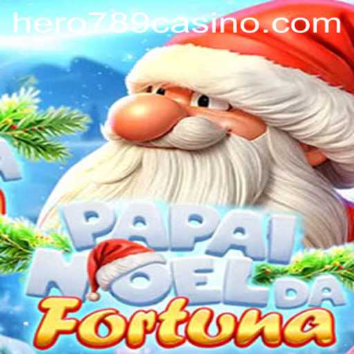 PapaiNoeldaFortuna: A Festive Adventure with Hero789